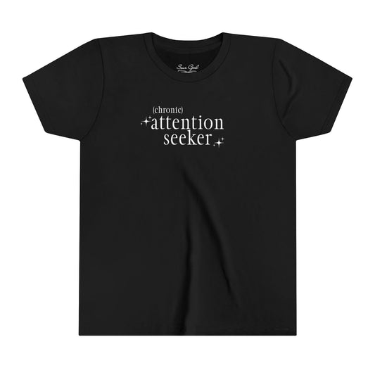 (Chronic) Attention Seeker Bella Tee